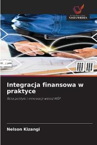 Integracja finansowa w praktyce