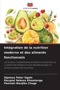 Intégration de la nutrition moderne et des aliments fonctionnels