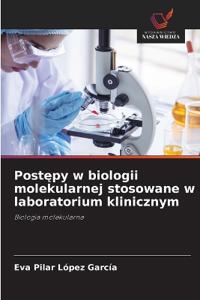 Postępy w biologii molekularnej stosowane w laboratorium klinicznym