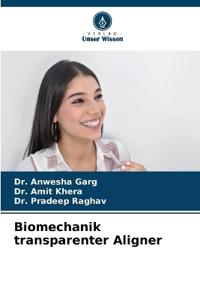 Biomechanik transparenter Aligner