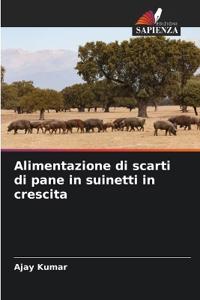 Alimentazione di scarti di pane in suinetti in crescita