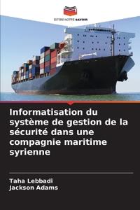 Informatisation du système de gestion de la sécurité dans une compagnie maritime syrienne