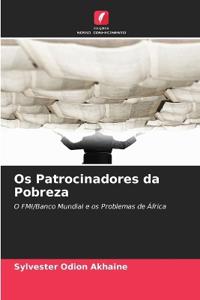Os Patrocinadores da Pobreza