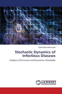 Stochastic Dynamics of Infectious Diseases