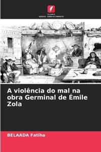 A violência do mal na obra Germinal de Émile Zola