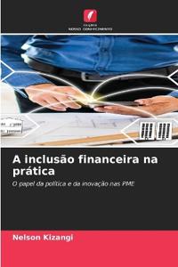 A inclusão financeira na prática