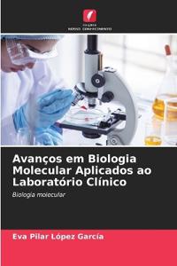 Avanços em Biologia Molecular Aplicados ao Laboratório Clínico