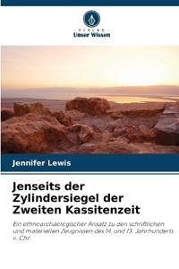 Jenseits der Zylindersiegel der Zweiten Kassitenzeit
