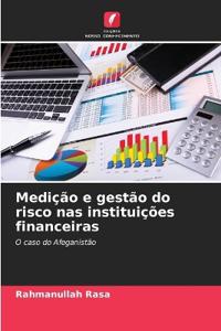 Medição e gestão do risco nas instituições financeiras