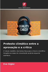 Protesto climático entre a aprovação e a crítica