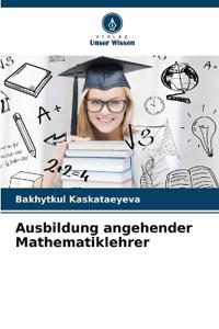 Ausbildung angehender Mathematiklehrer