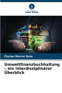 Umweltfinanzbuchhaltung - ein interdisziplinärer Überblick