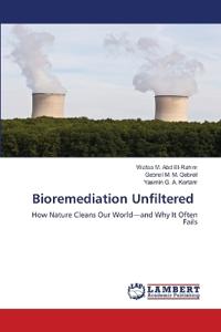 Bioremediation Unfiltered