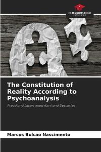 The Constitution of Reality According to Psychoanalysis