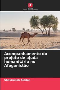 Acompanhamento do projeto de ajuda humanitária no Afeganistão