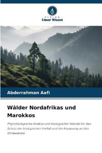 Wälder Nordafrikas und Marokkos