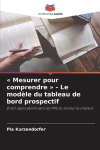 Mesurer pour comprendre - Le modèle du tableau de bord prospectif