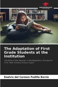 The Adaptation of First Grade Students at the Institution