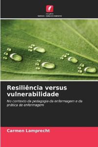 Resiliência versus vulnerabilidade