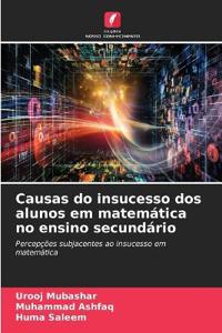 Causas do insucesso dos alunos em matemática no ensino secundário