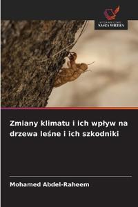 Zmiany klimatu i ich wplyw na drzewa leśne i ich szkodniki