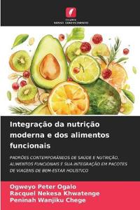 Integração da nutrição moderna e dos alimentos funcionais
