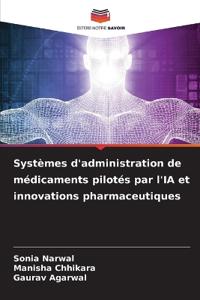 Systèmes d'administration de médicaments pilotés par l'IA et innovations pharmaceutiques