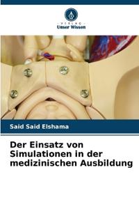 Der Einsatz von Simulationen in der medizinischen Ausbildung
