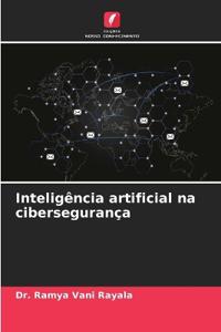 Inteligência artificial na cibersegurança