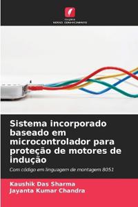 Sistema incorporado baseado em microcontrolador para proteção de motores de indução