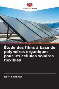 Étude des films à base de polymères organiques pour les cellules solaires flexibles
