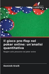 Il gioco pre-flop nel poker online: un'analisi quantitativa