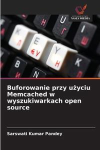 Buforowanie przy u¿yciu Memcached w wyszukiwarkach open source