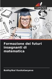 Formazione dei futuri insegnanti di matematica