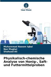 Physikalisch-chemische Analyse von Honig-, Saft- und Futtermittelproben