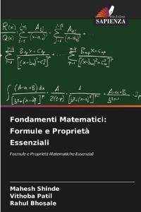 Fondamenti Matematici: Formule e Proprietà Essenziali
