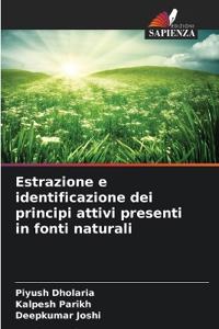 Estrazione e identificazione dei principi attivi presenti in fonti naturali