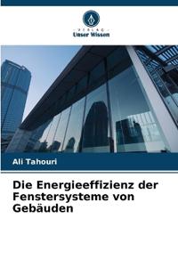 Die Energieeffizienz der Fenstersysteme von Gebäuden