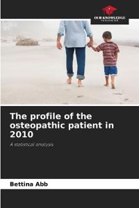The profile of the osteopathic patient in 2010