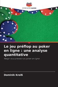 Le jeu préflop au poker en ligne : une analyse quantitative