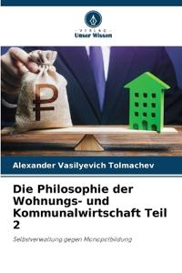 Die Philosophie der Wohnungs- und Kommunalwirtschaft Teil 2