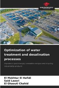 Optimization of water treatment and desalination processes