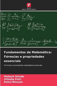 Fundamentos de Matemática: Fórmulas e propriedades essenciais