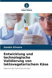 Entwicklung und technologische Validierung von laktovegetarischem Käse