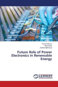 Future Role of Power Electronics in Renewable Energy