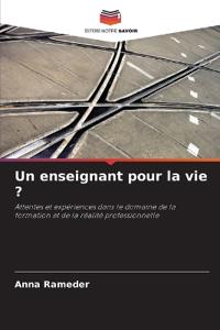 Un enseignant pour la vie ?