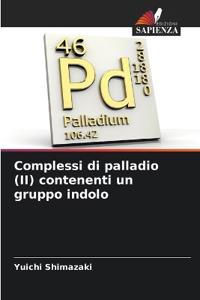 Complessi di palladio (II) contenenti un gruppo indolo