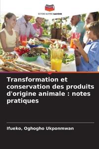 Transformation et conservation des produits d'origine animale