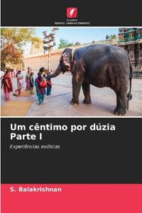 Um cêntimo por dúzia Parte I
