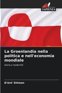 La Groenlandia nella politica e nell'economia mondiale